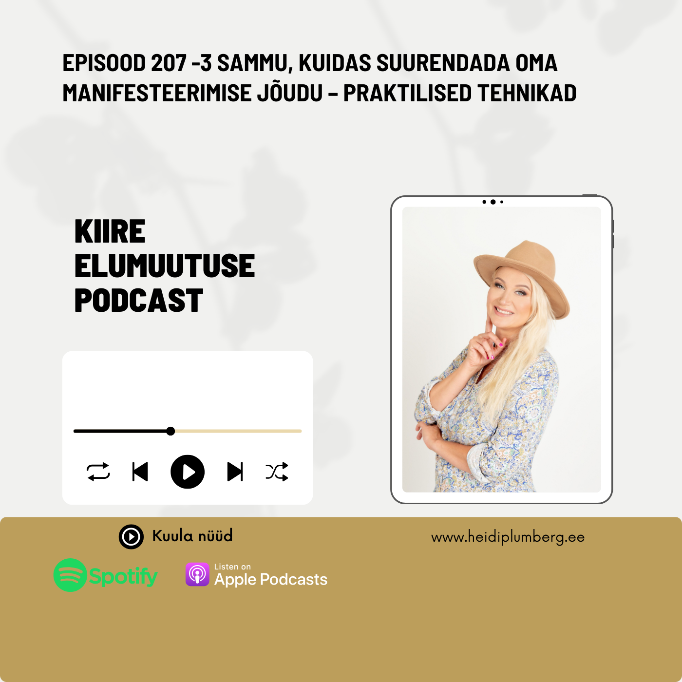 Episood 207 - 3 sammu, kuidas suurendada oma manifesteerimise jõudu – Praktilised tehnikad.