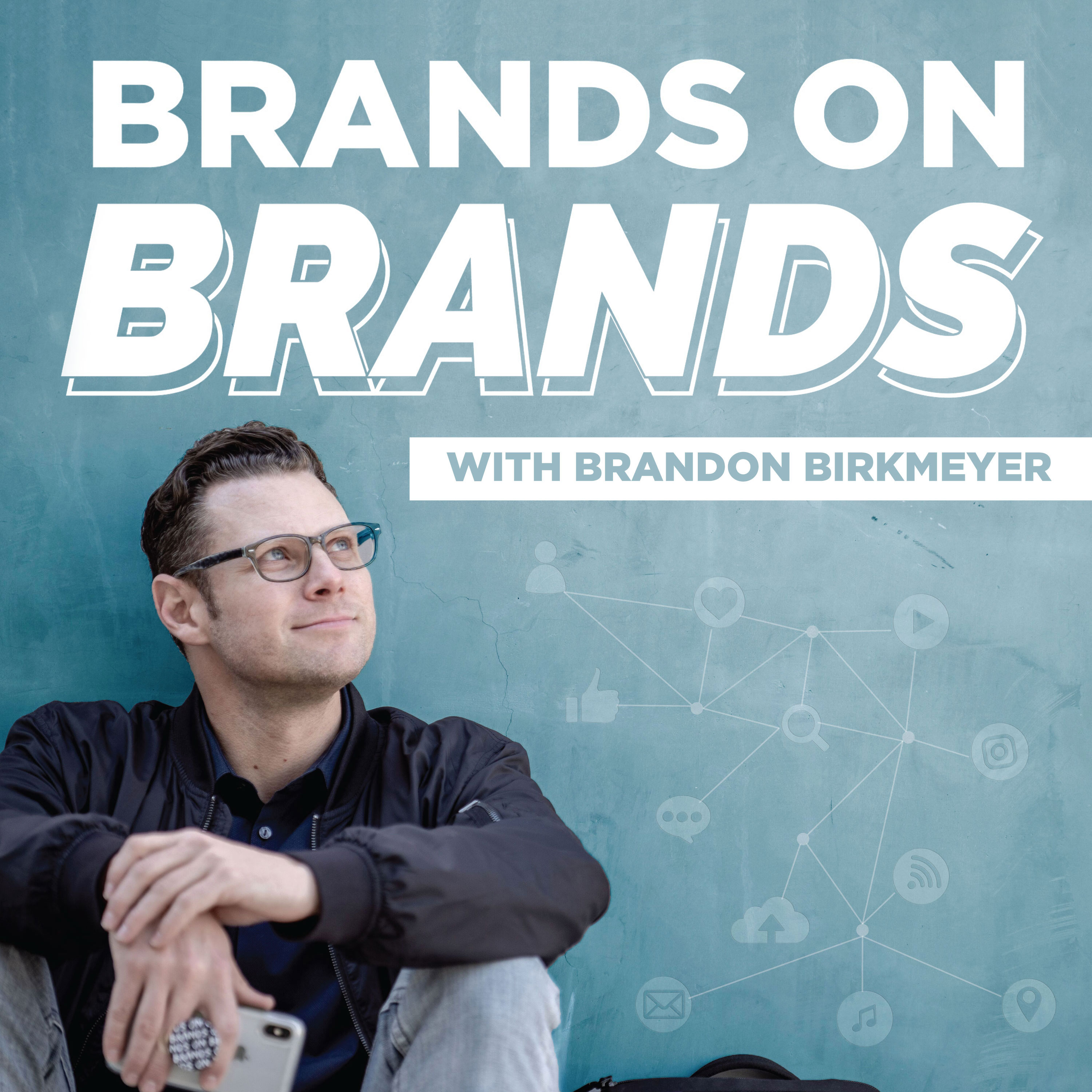 The Personal Branding Podcast - Brands On Brands