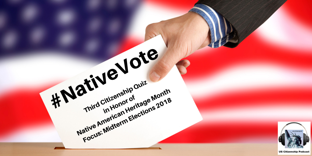 Third Citizenship Quiz in Honor of Native American Heritage Month