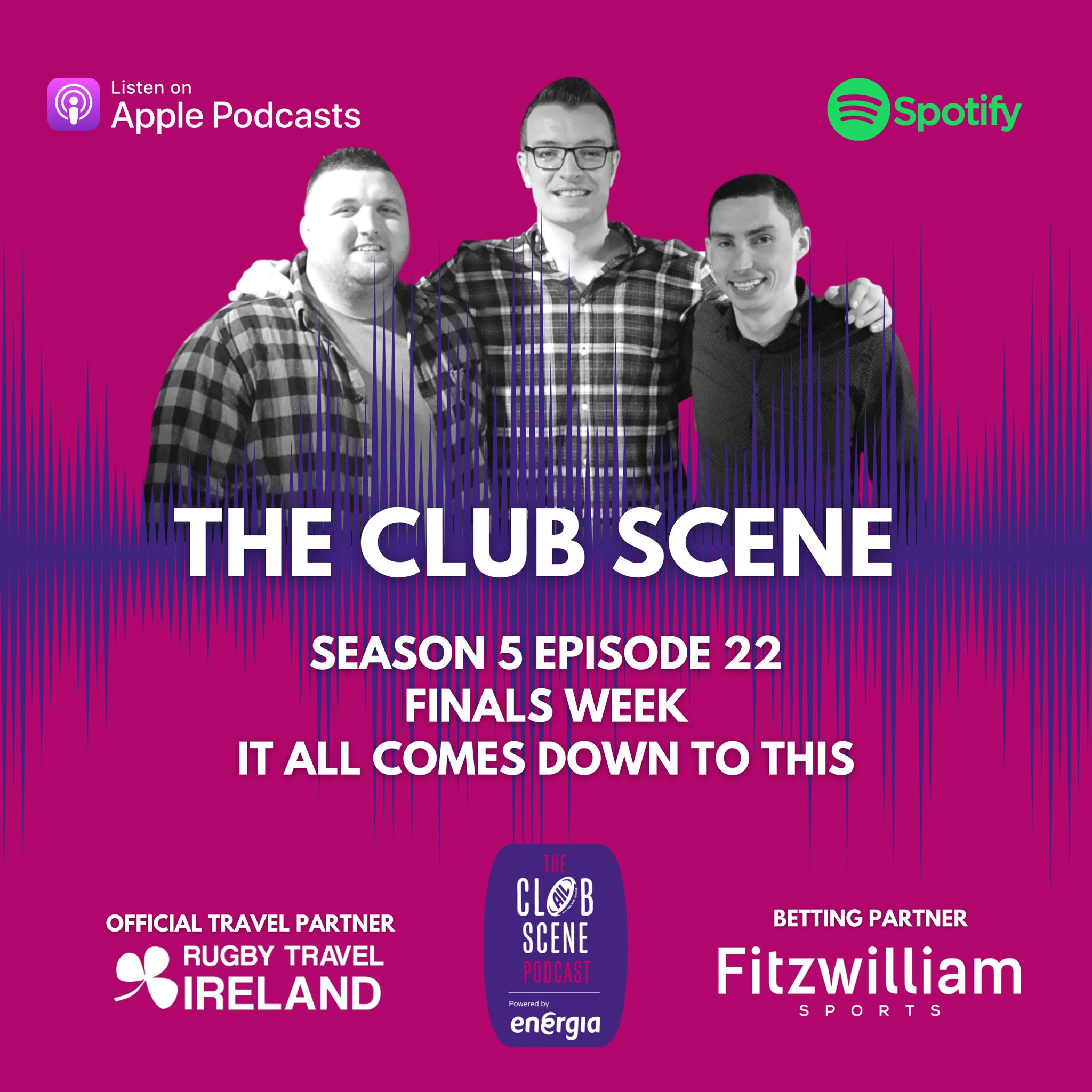 S5 EP22 - Final's Week; It all Comes Down to This