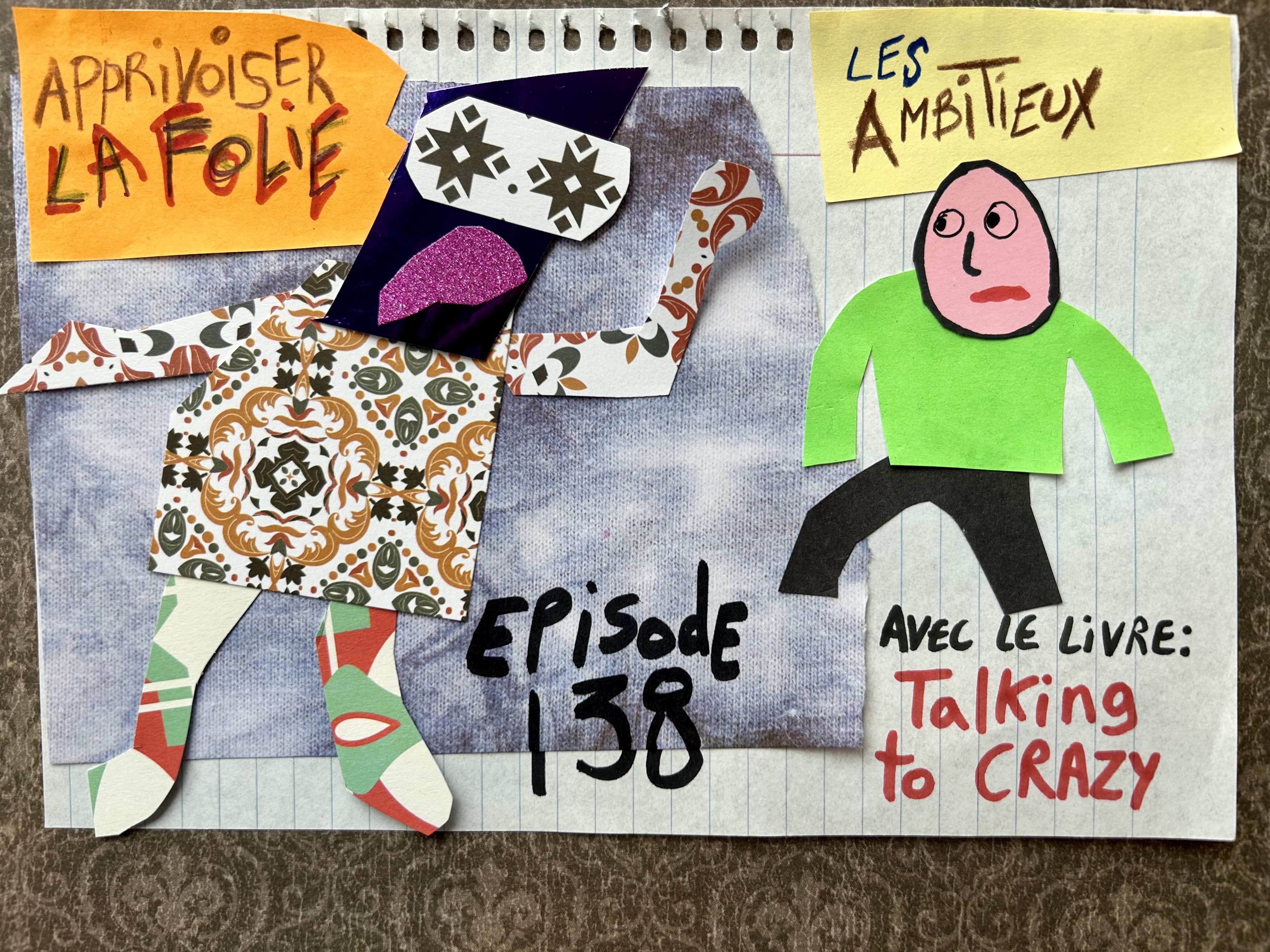 138. Apprivoiser la folie (Talking to Crazy)