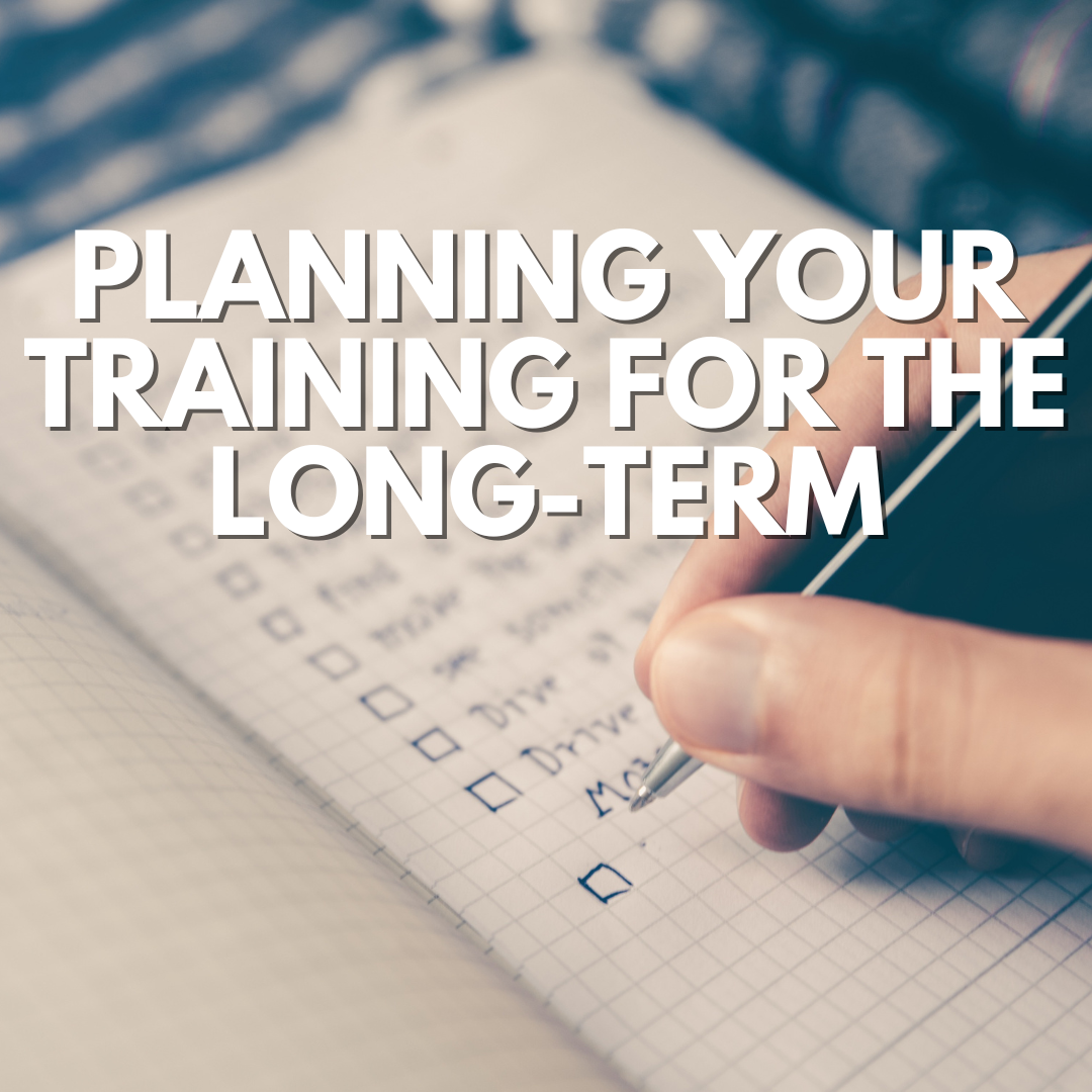 Planning Your Training for the Long-Term