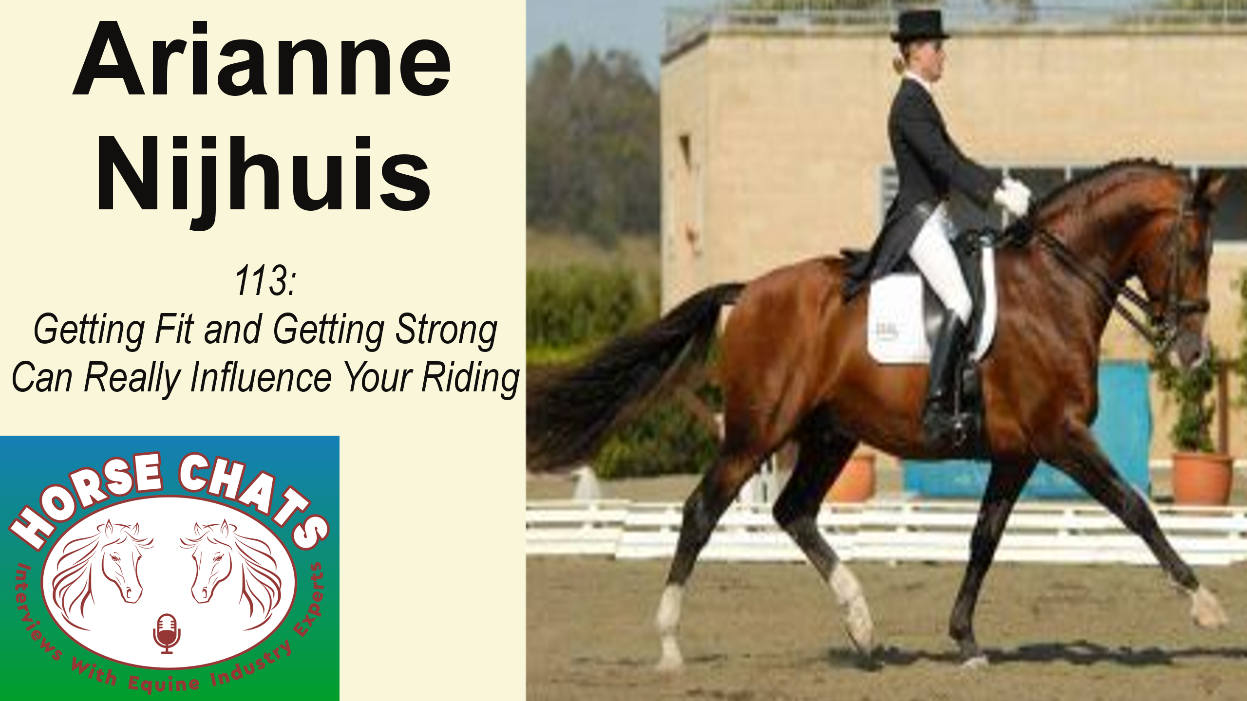 0113: Arianne Nijhuis - Getting Fit and Getting Strong Can Really Influence Your Riding