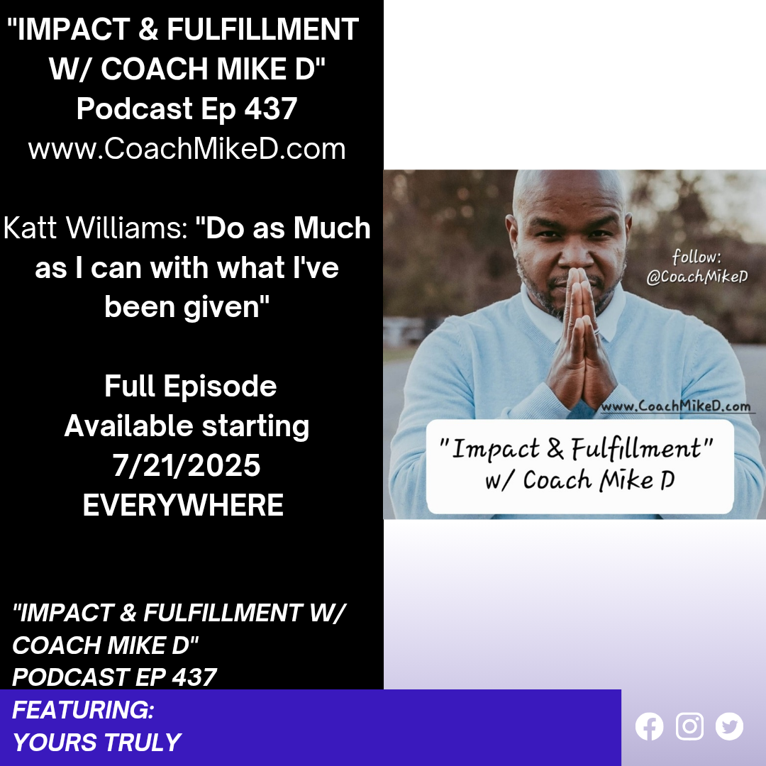Ep: 437-Katt Williams: "Do as Much as I can with what I've been Given"