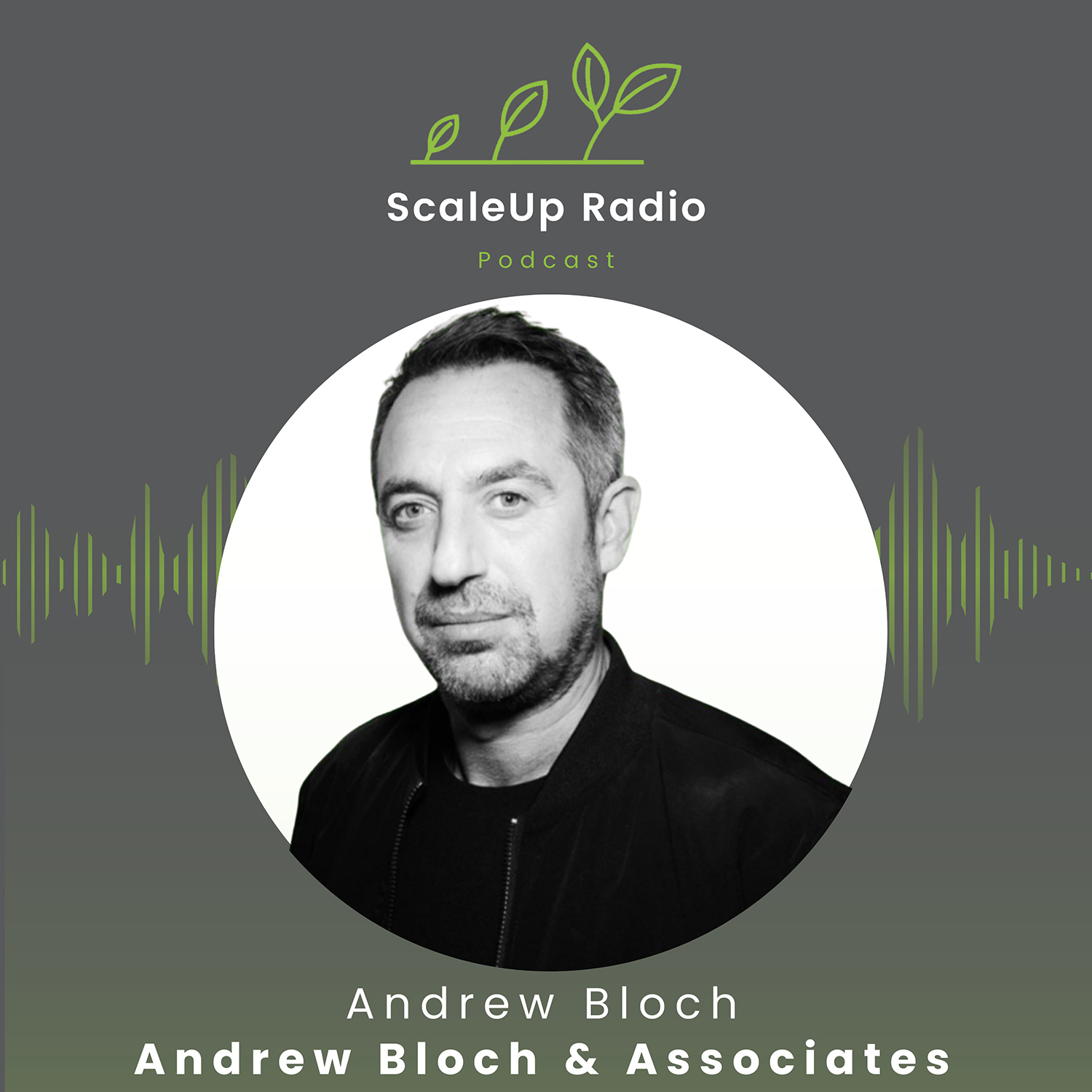 Episode #557 - From PR Pioneer to Portfolio Career; Value-Based Growth and Lasting Legacy - with Andrew Bloch — ScaleUp Radio Episode #557