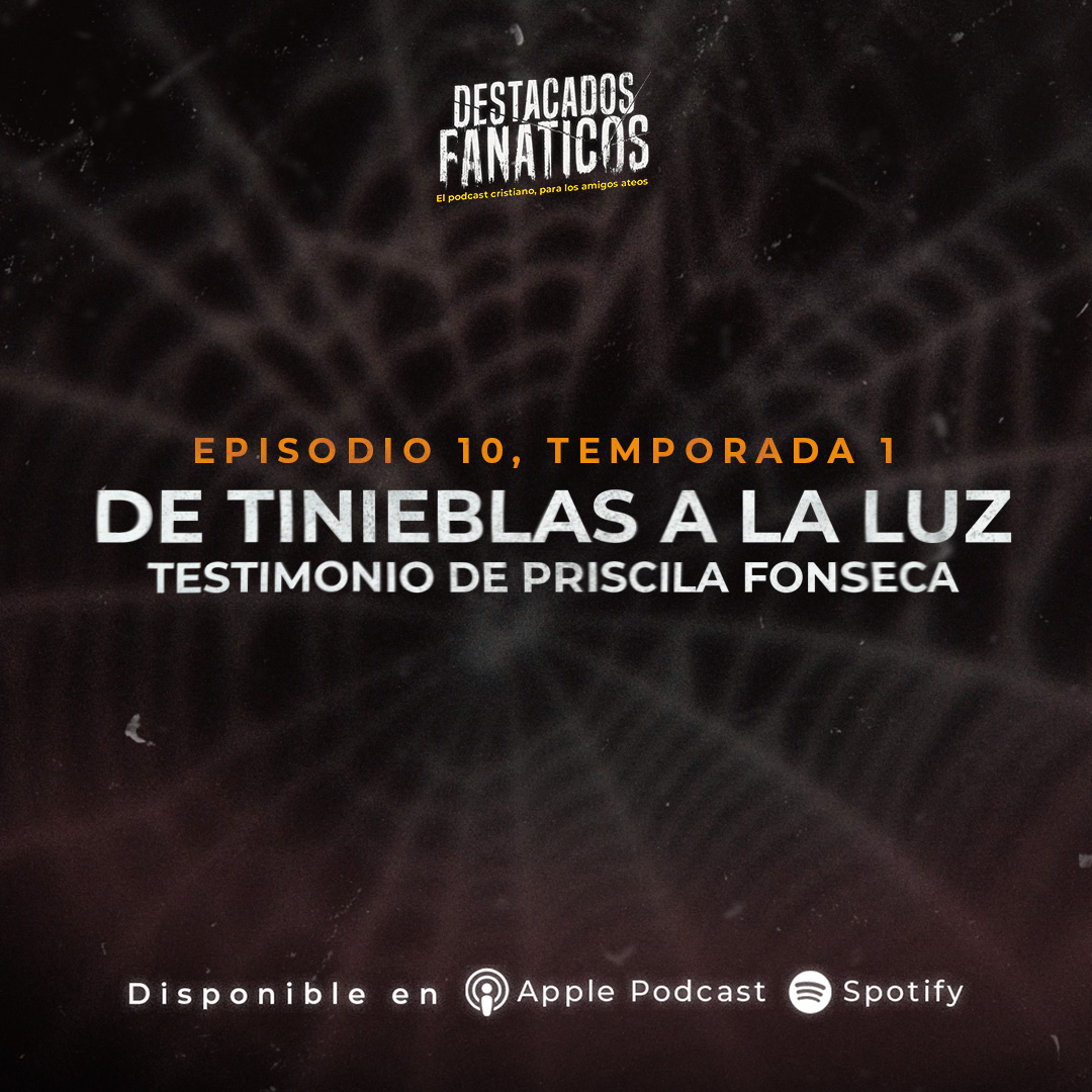 Destacados Fanáticos. El podcast cristiano para los amigos ateos