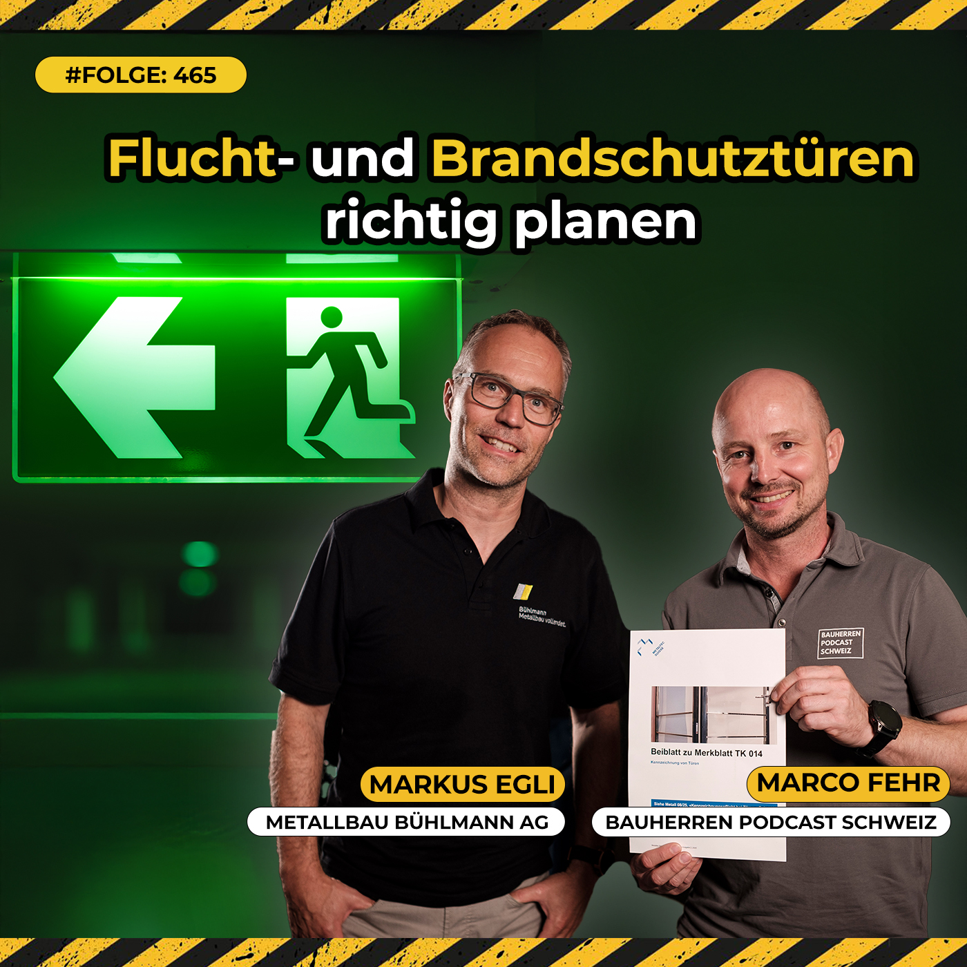 Solide Türplanung von Anfang an: Wie du teure Fehler bei Flucht- und Brandschutztüren vermeidest – mit Markus Egli, Geschäftsführer Metallbau Bühlmann AG #465