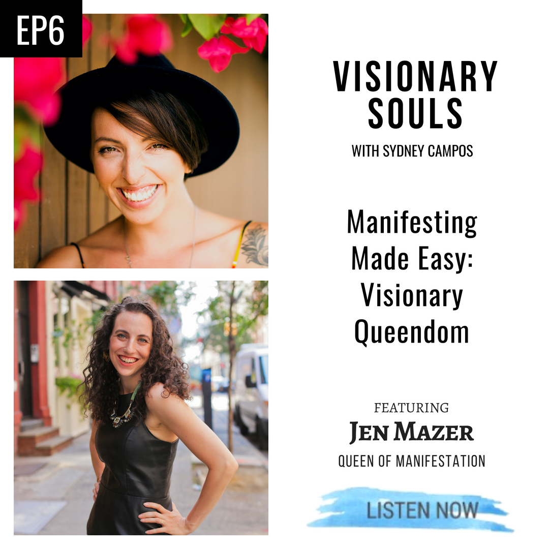Ep6: Jen Mazer | Manifesting Made Easy: Visionary Queendom