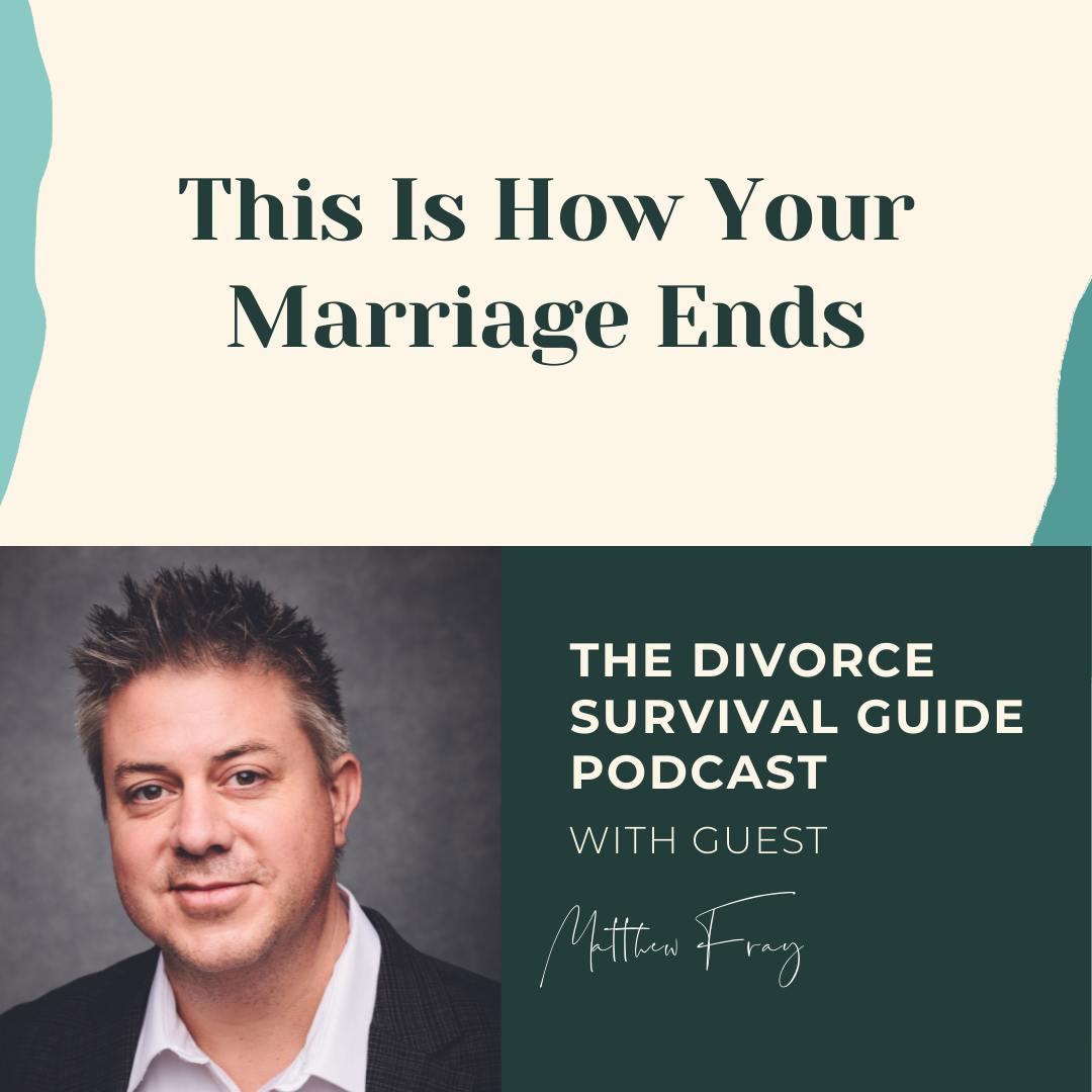 Episode 167: This is How Your Marriage Ends with Matthew Fray