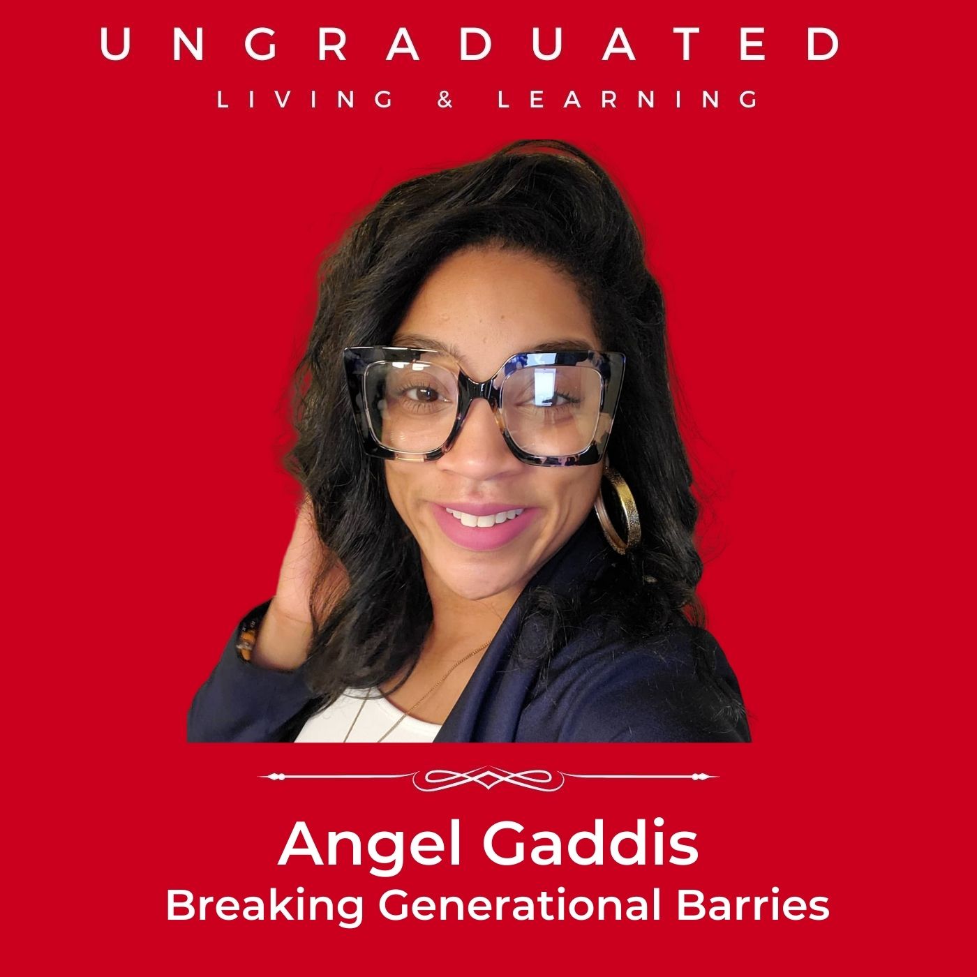 |Angel Gaddis| Breaking Generational Barriers