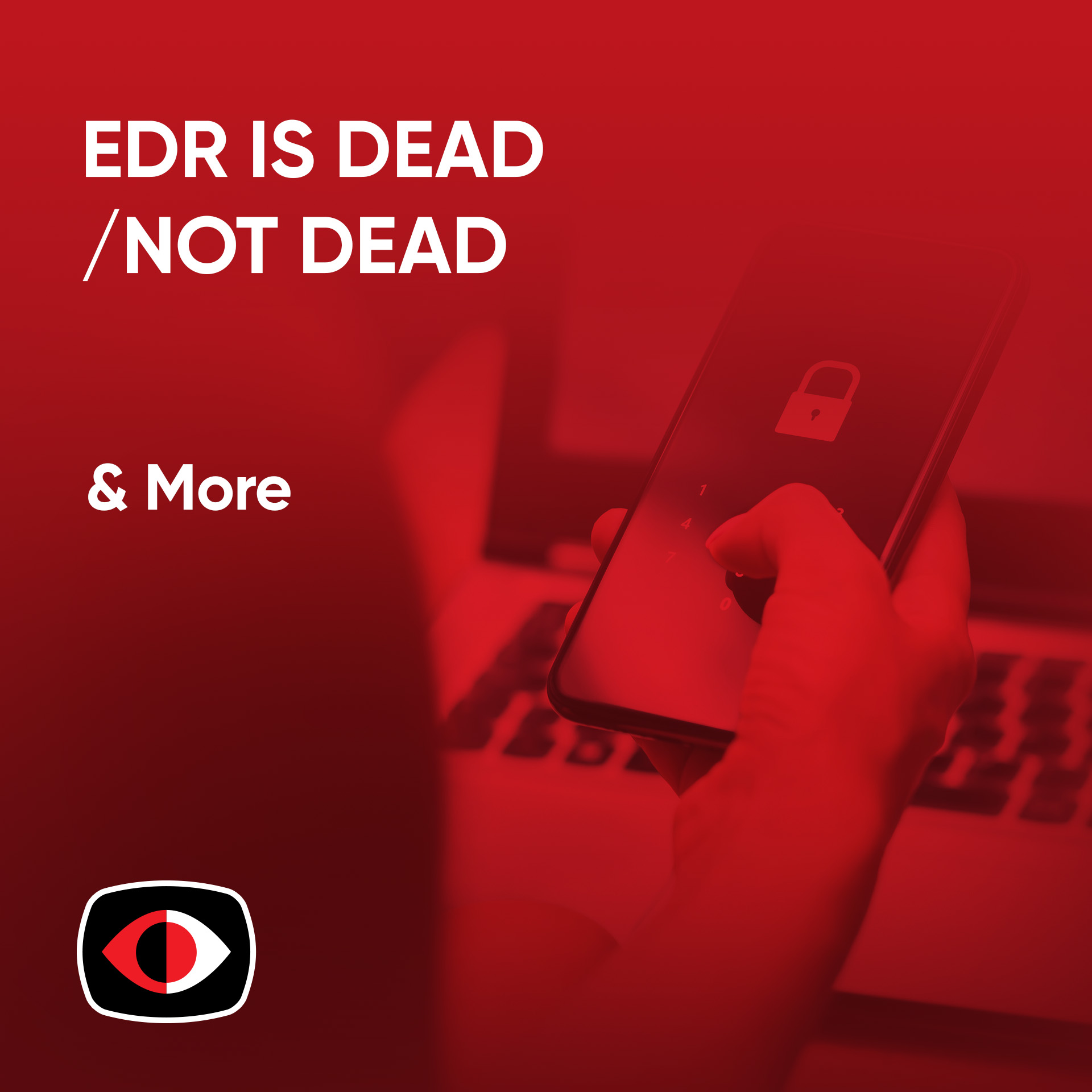 cover of episode EDR Is Dead, EDR Is Not Dead - PSW #849