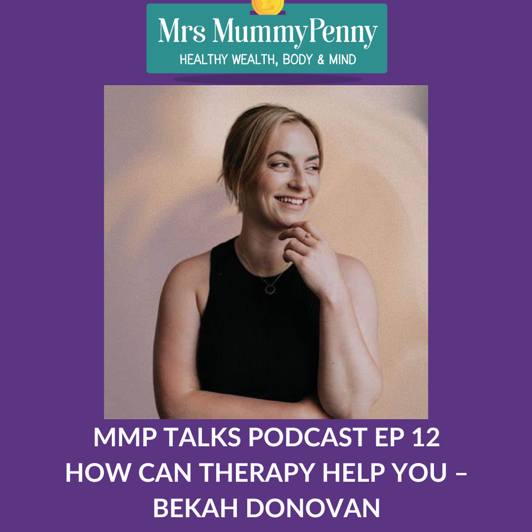 MMP TALKS PODCAST EP 12 HOW CAN THERAPY HELP YOU – BEKAH DONOVAN