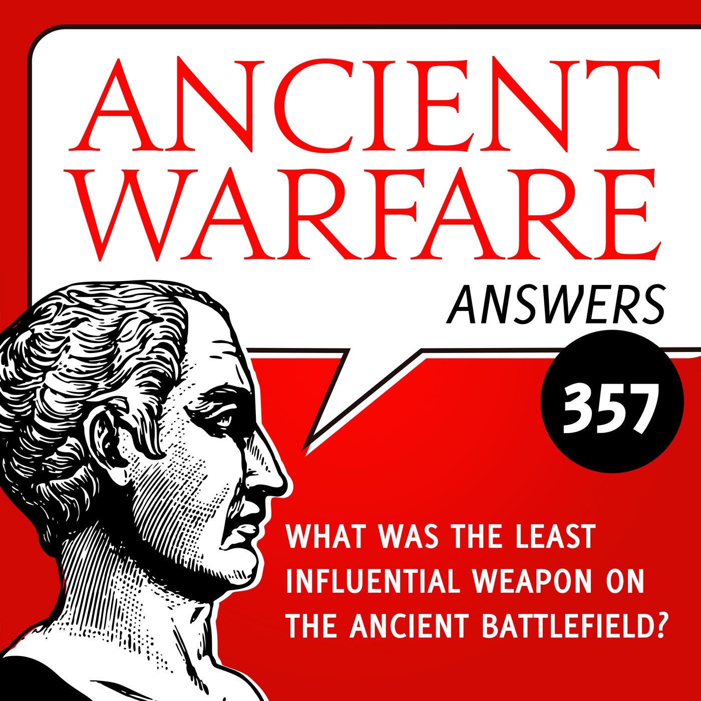 cover of episode AWA357 - What was the least influential weapon on the ancient battlefield?