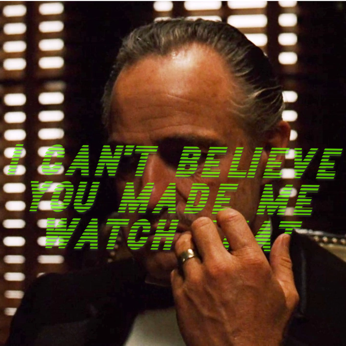 I Can\'t Believe You Made Me Watch That