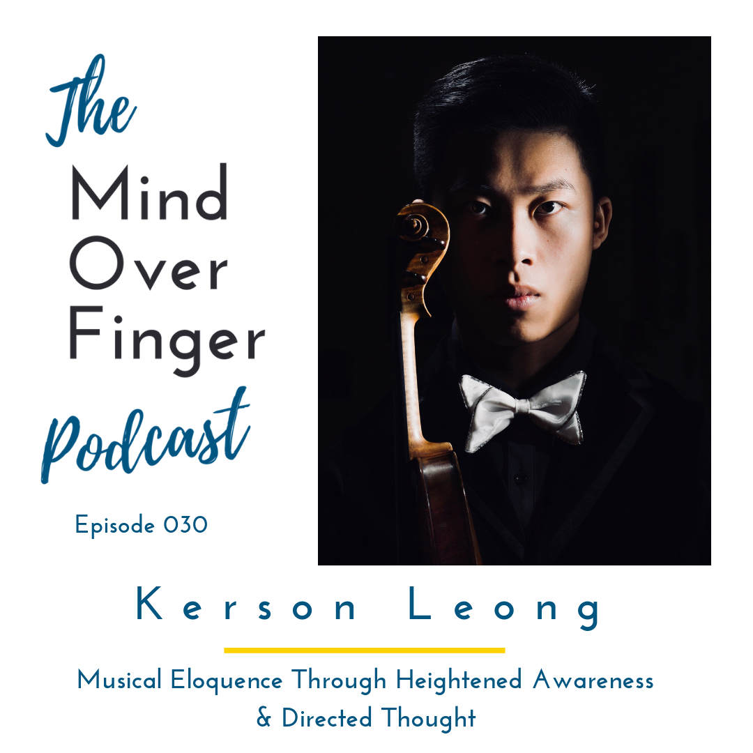 030 Kerson Leong: Musical Eloquence Through Heightened Awareness & Directed Thought