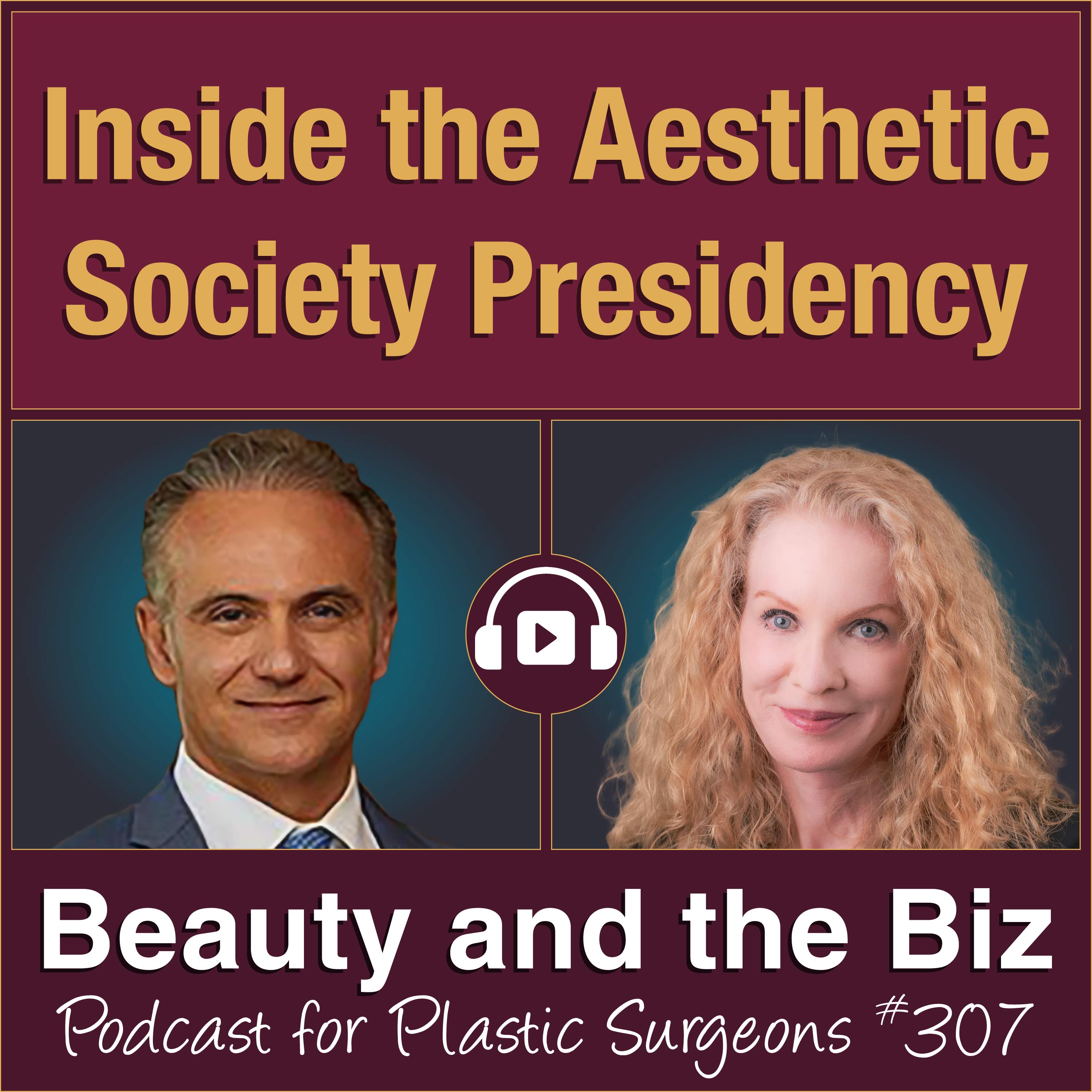 Inside the Aesthetic Society Presidency — with Kiya Movassaghi, MD (Ep. 307)
