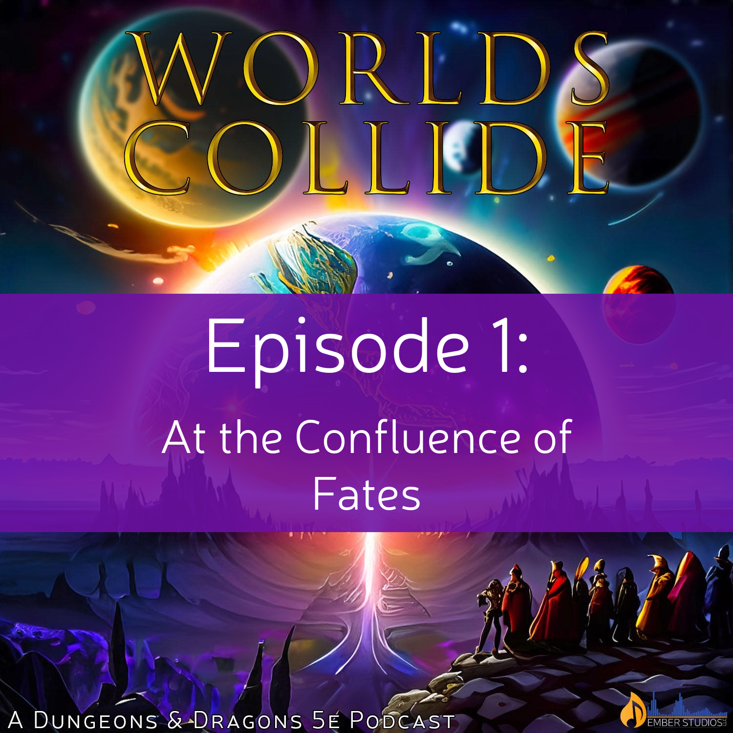 Worlds Collide - A Dungeons & Dragons 5e Podcast