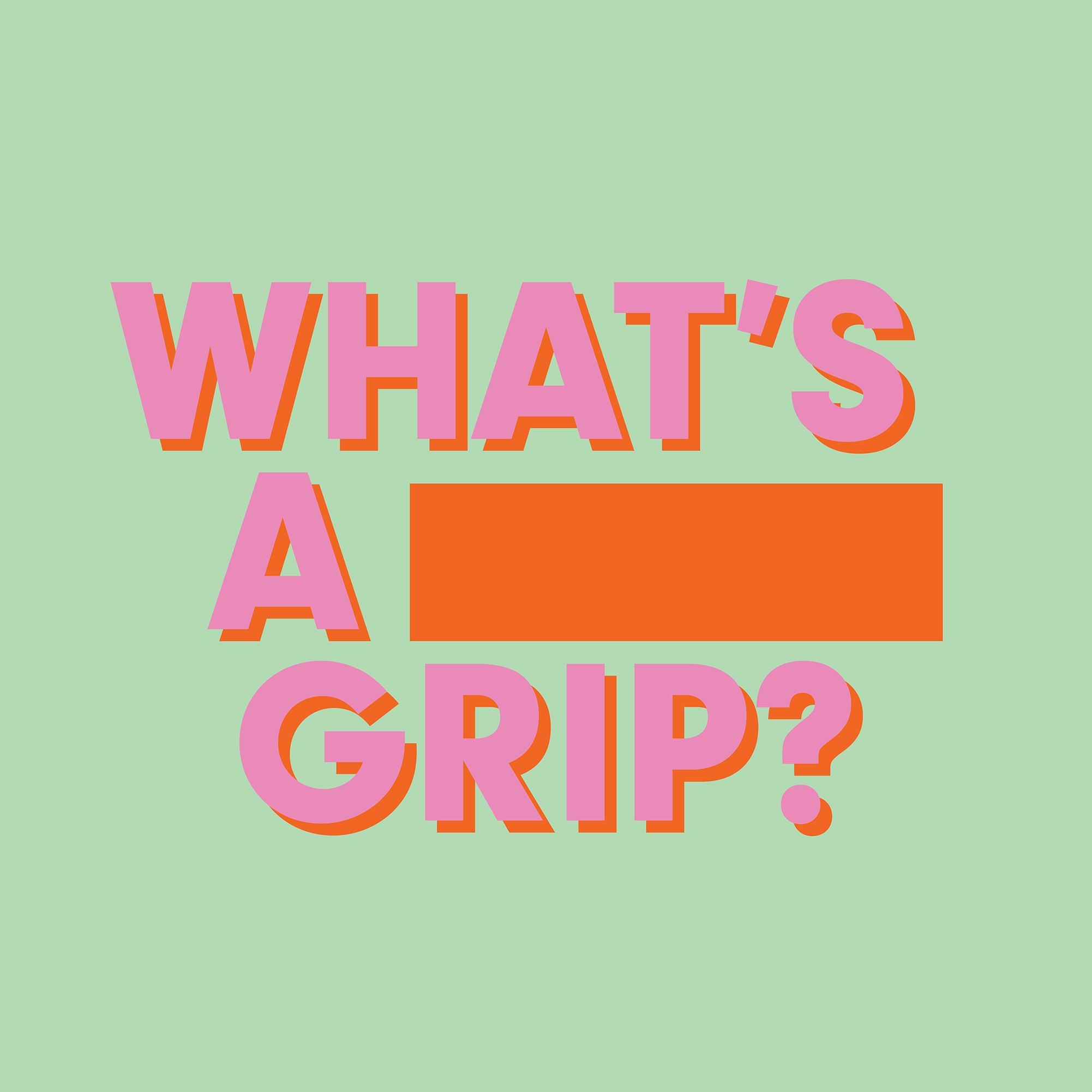 What\'s a Grip?