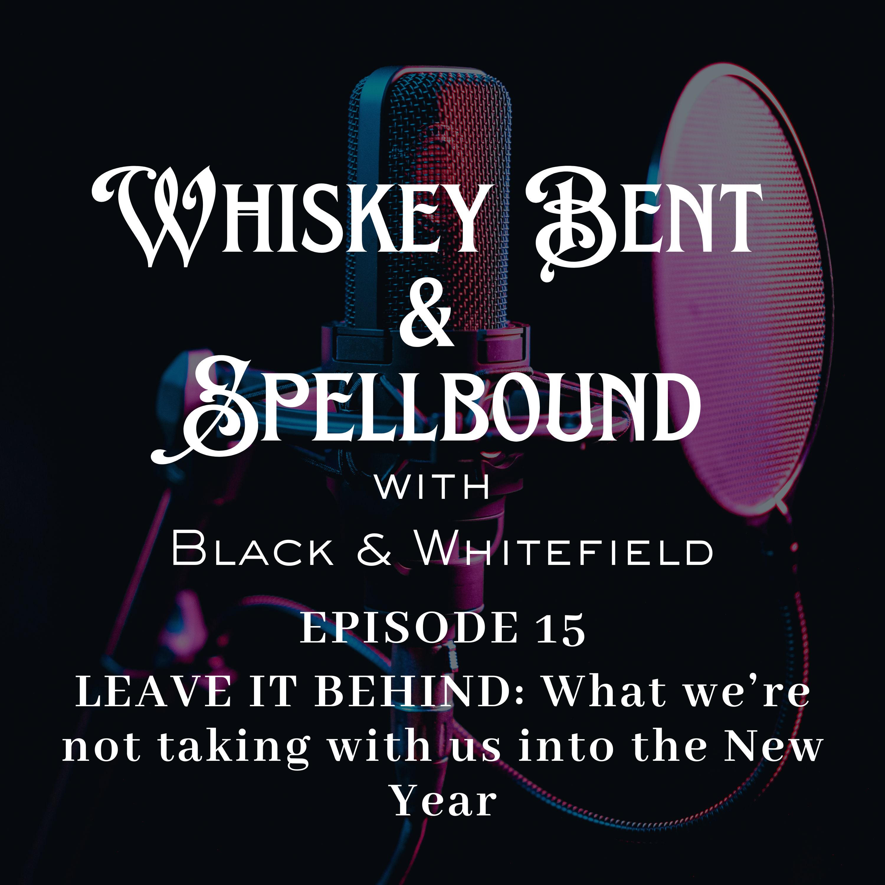 Whiskey Bent & Spellbound
