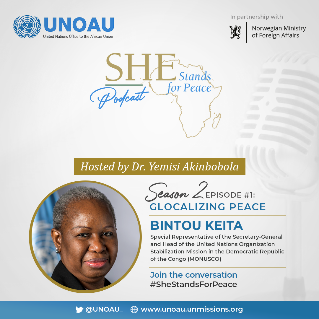 Episode Five: Glocalizing Peace an interview with SRSG Bintou Keita