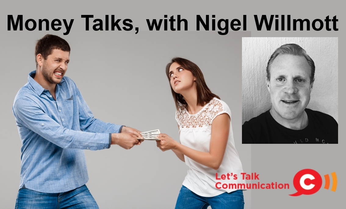 Money Talks, with Nigel Willmott
