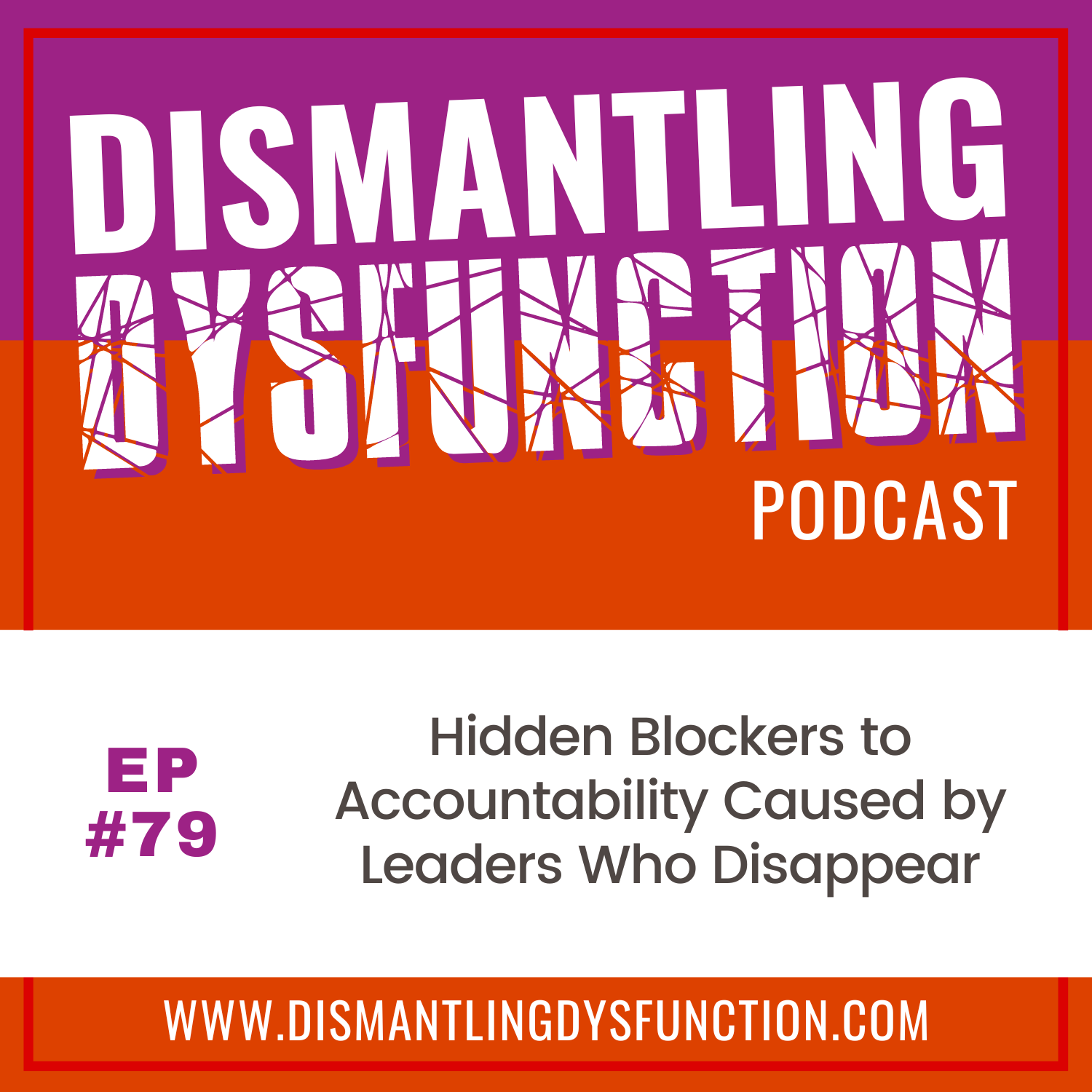 Dismantling Dysfunction