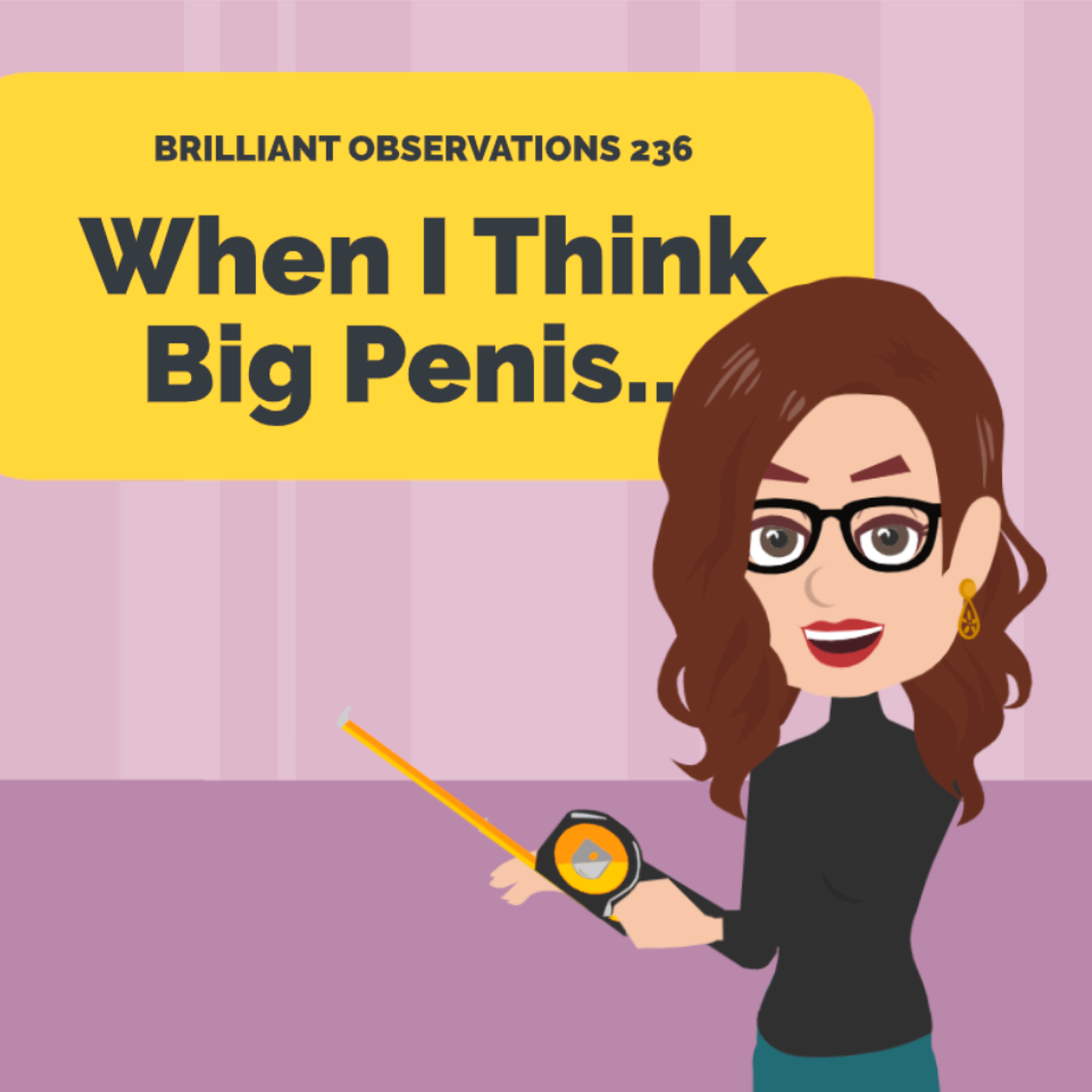 When I Think Big Penis...