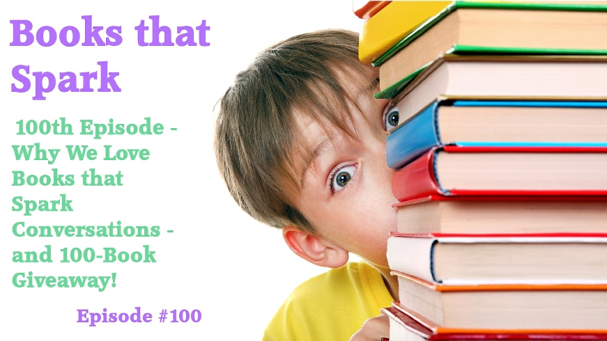 Episode 100 - Why We Love Books that Spark Conversations and 100-Book Giveaway