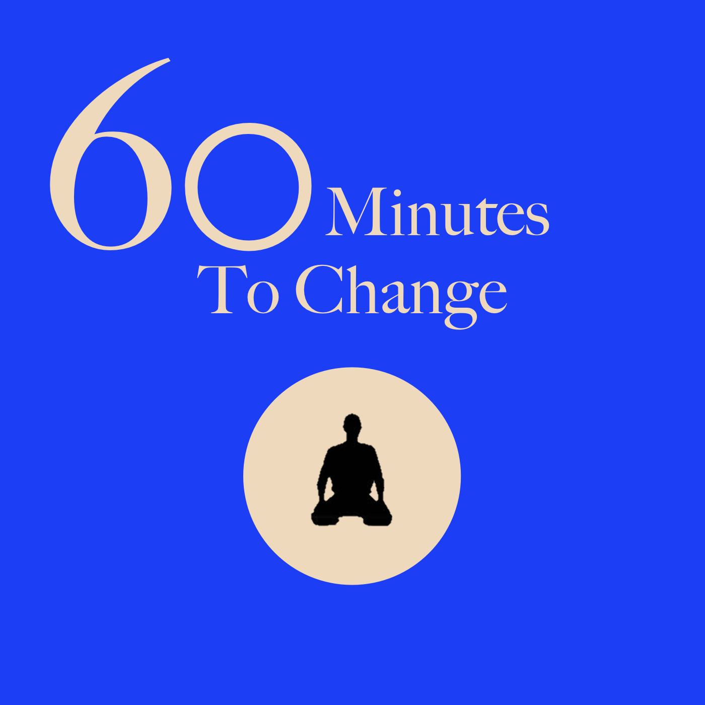 60 Minutes to Change