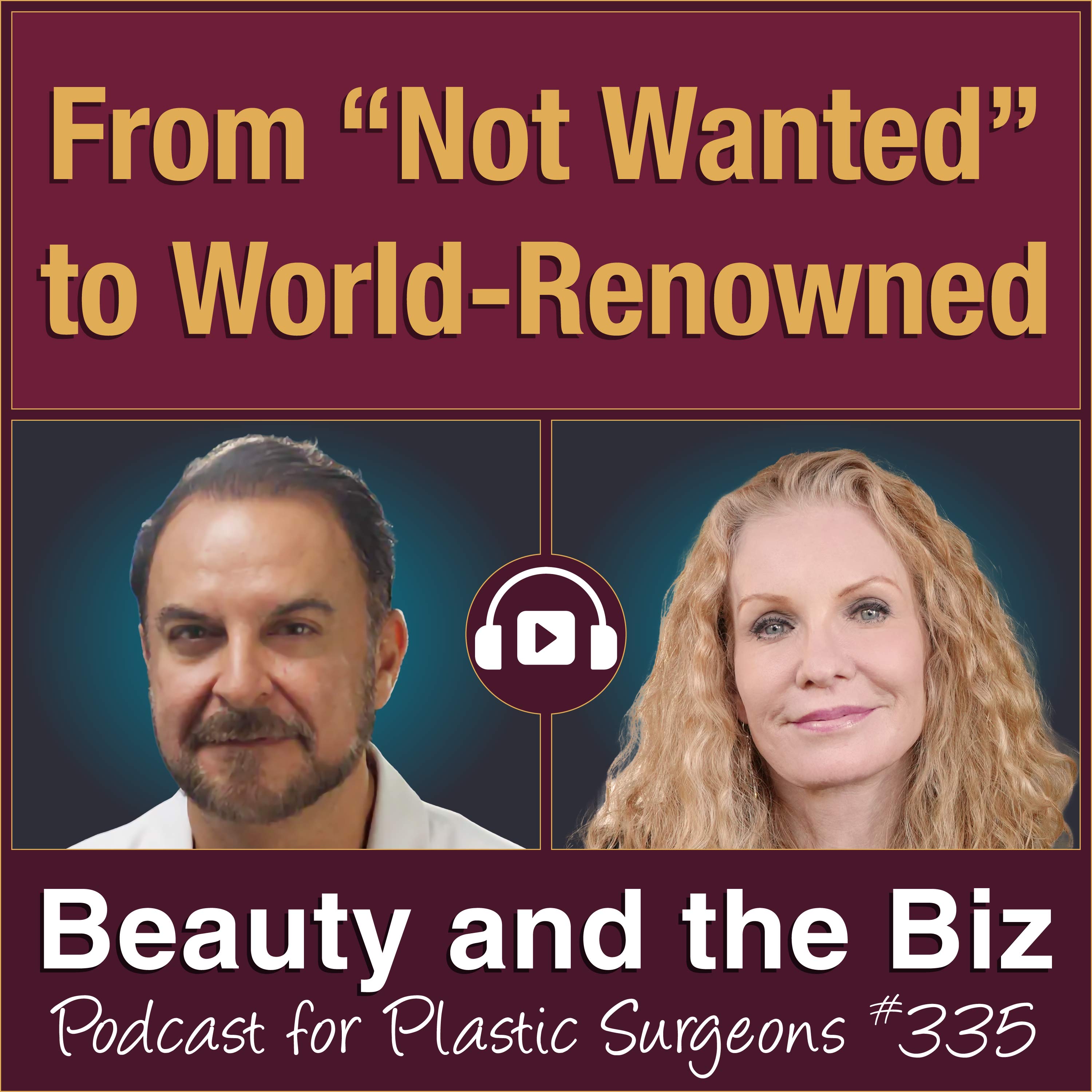 From "Not Wanted" to World-Renowned — with Ashkan Ghavami, MD (Ep. 335)