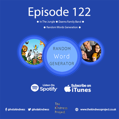 Episode 122 - In The Jungle, Daems Family Band, Random Words Generation