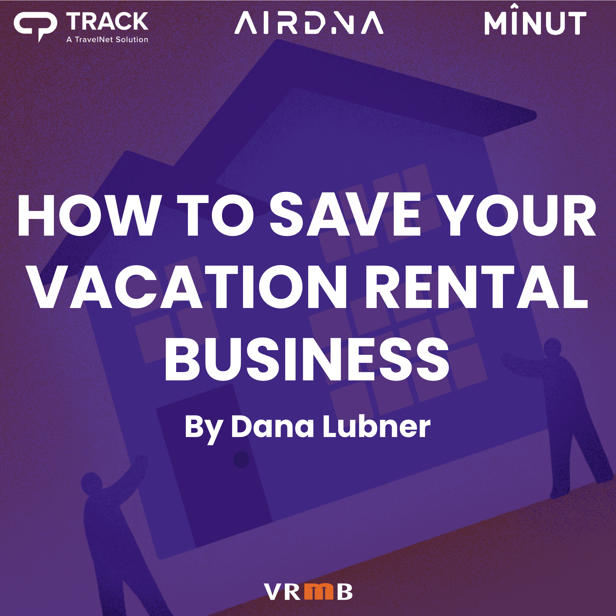 How to Save Your Vacation Rental Business