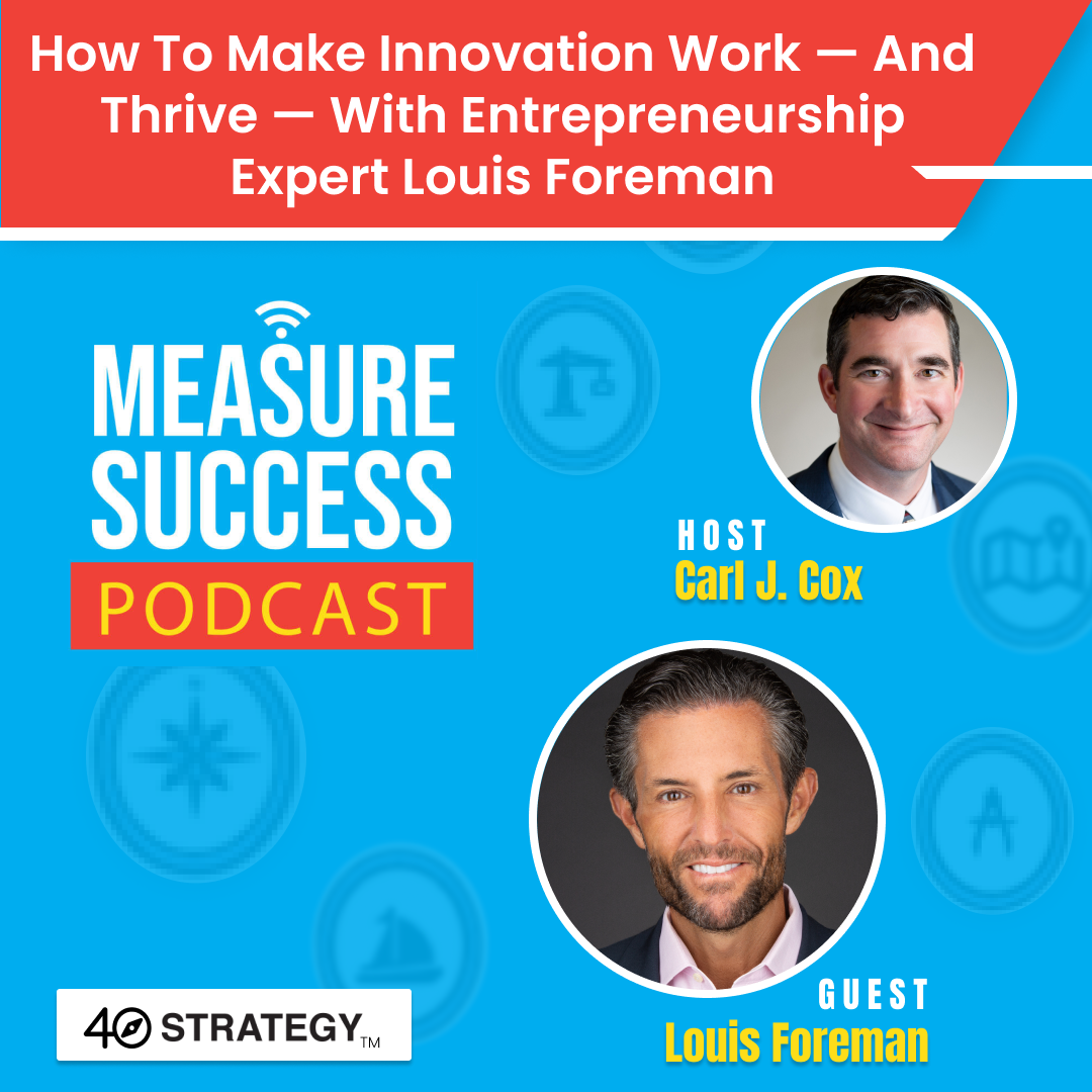 cover of episode How to make innovation work and thrive with entrepreneurship expert Louis Foreman