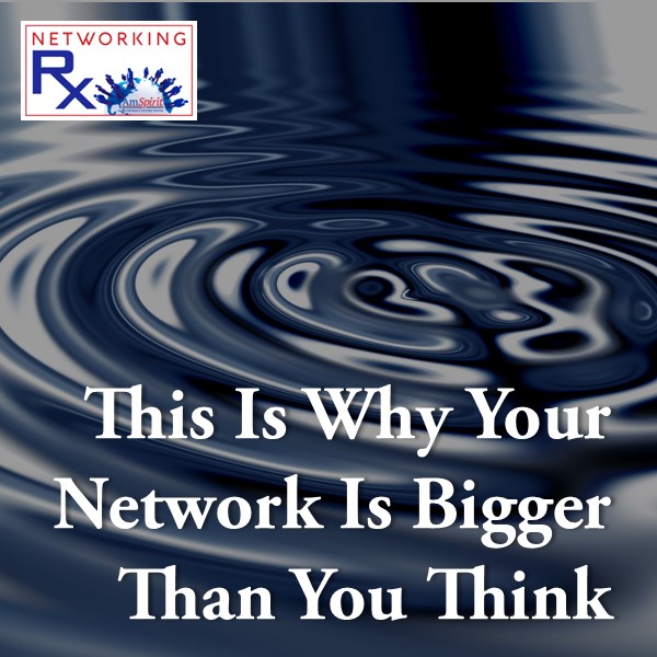 This Is Why Your Network Is Bigger Than You Think (EPS 857)