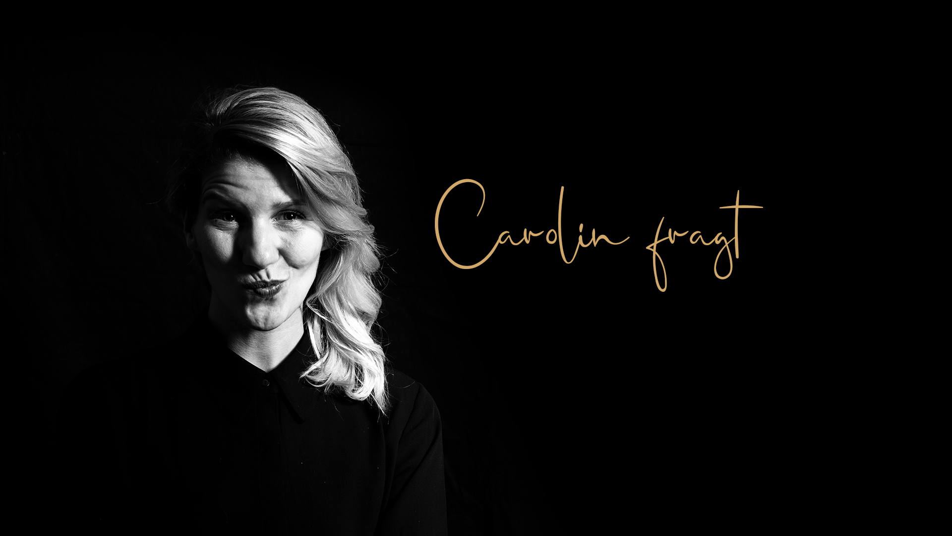 Carolin fragt