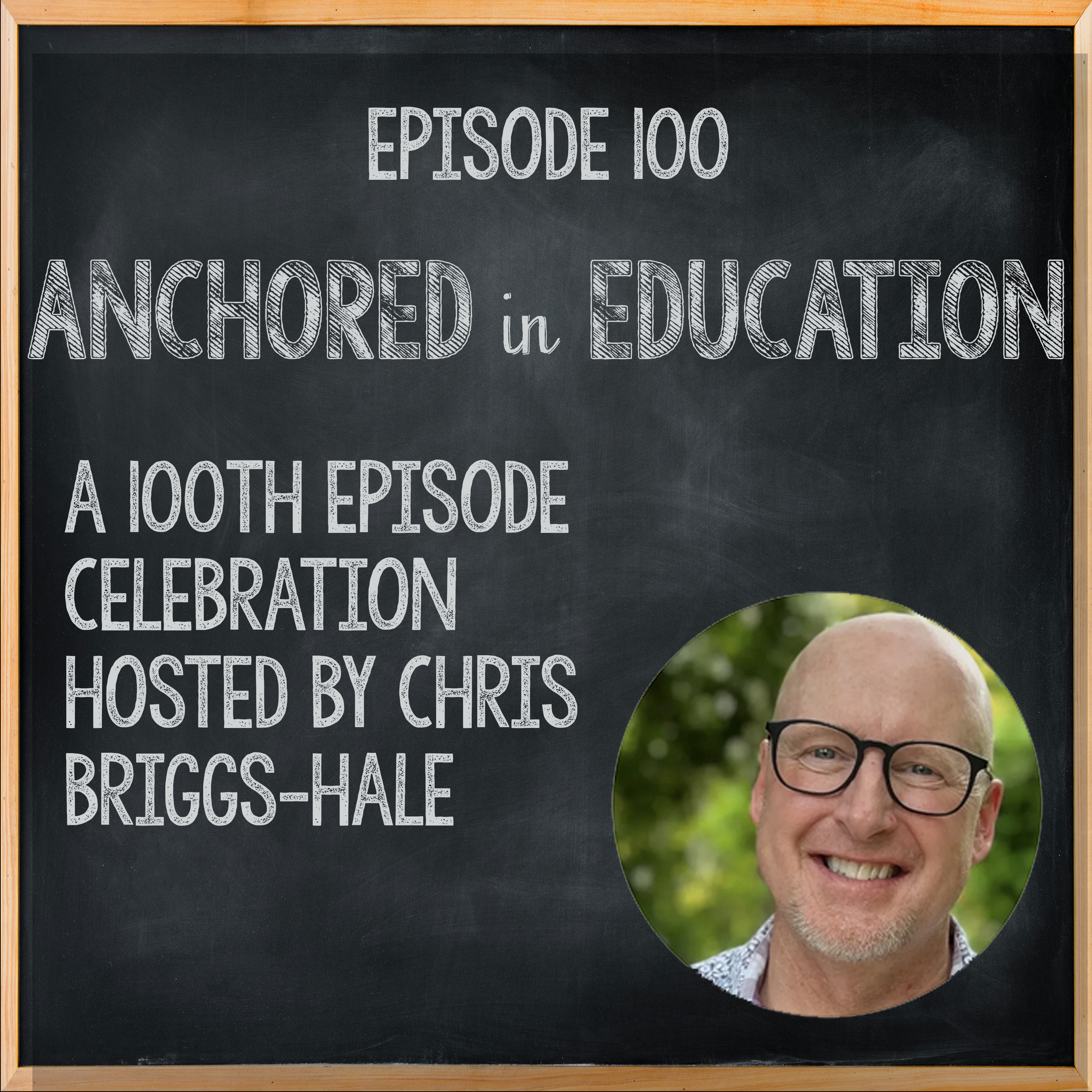 A 100th Episode Celebration Hosted by Chris Briggs-Hale