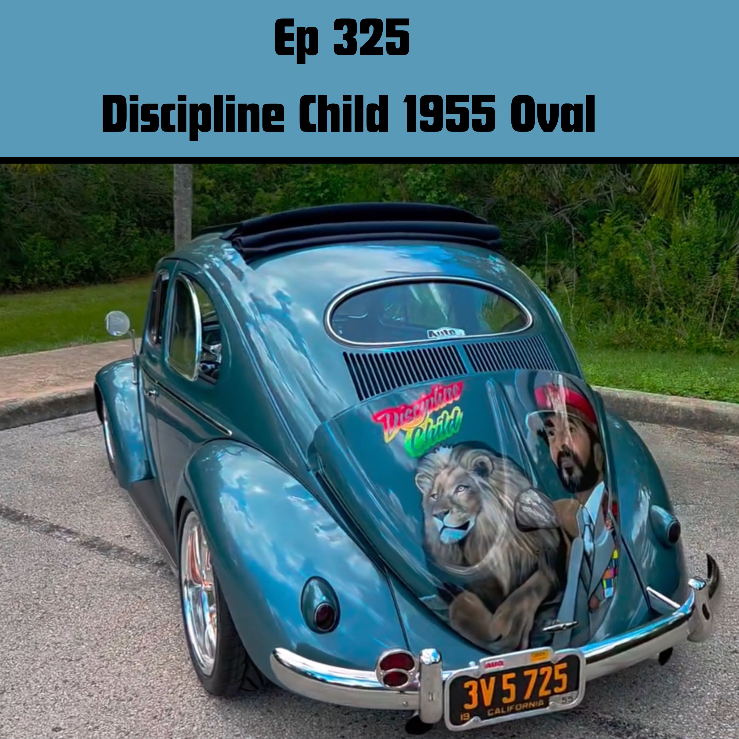 Ep 325  Discipline Child – A 1955 Oval Window Like No Other