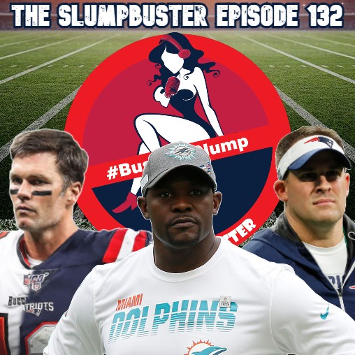 The Slumpbuster Ep 132: Brian Flores' Lawsuit, McDaniels to Vegas, Harbaugh Stays & Brady Goes!