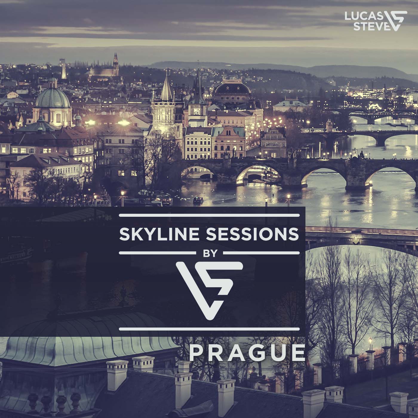 Lucas & Steve Present Skyline Sessions #15 Prague