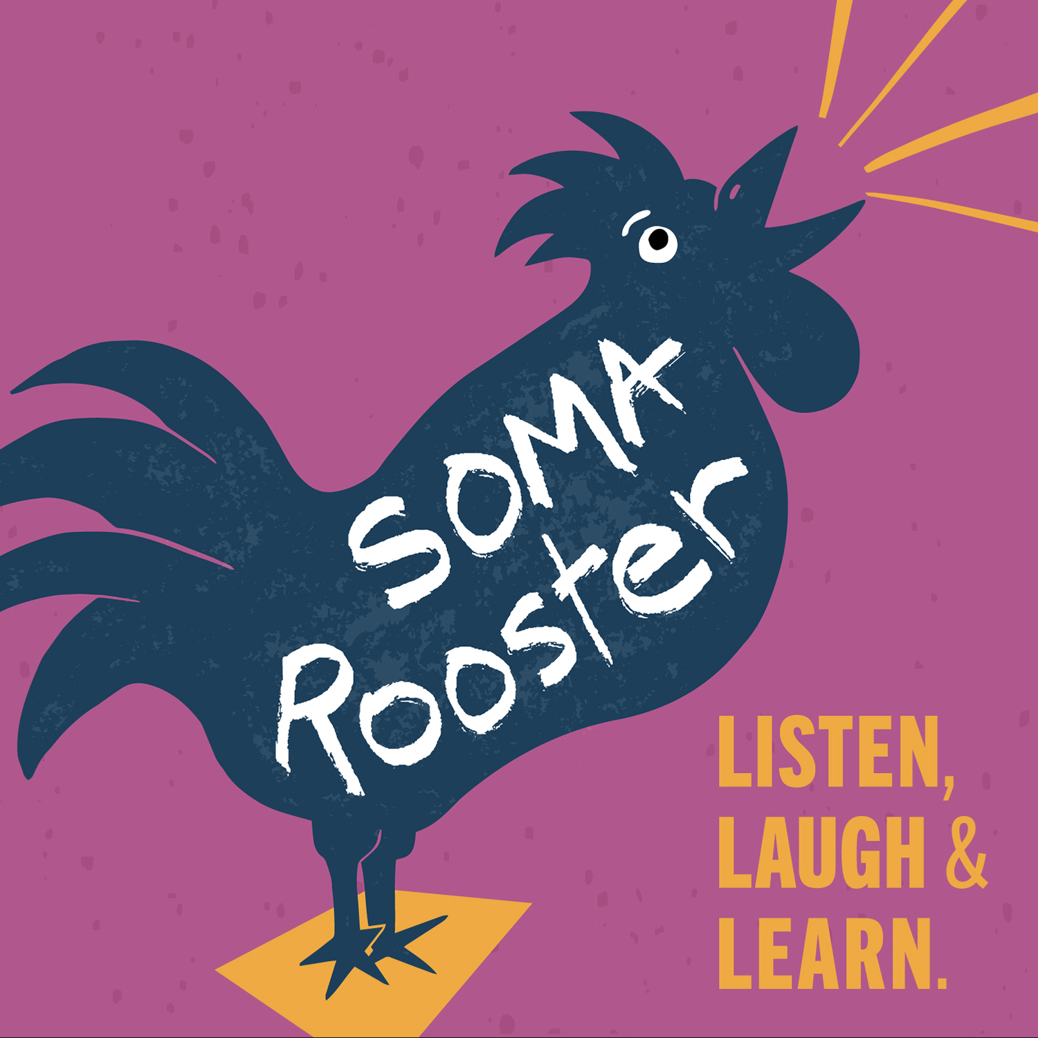 The SomaRooster's Podcast