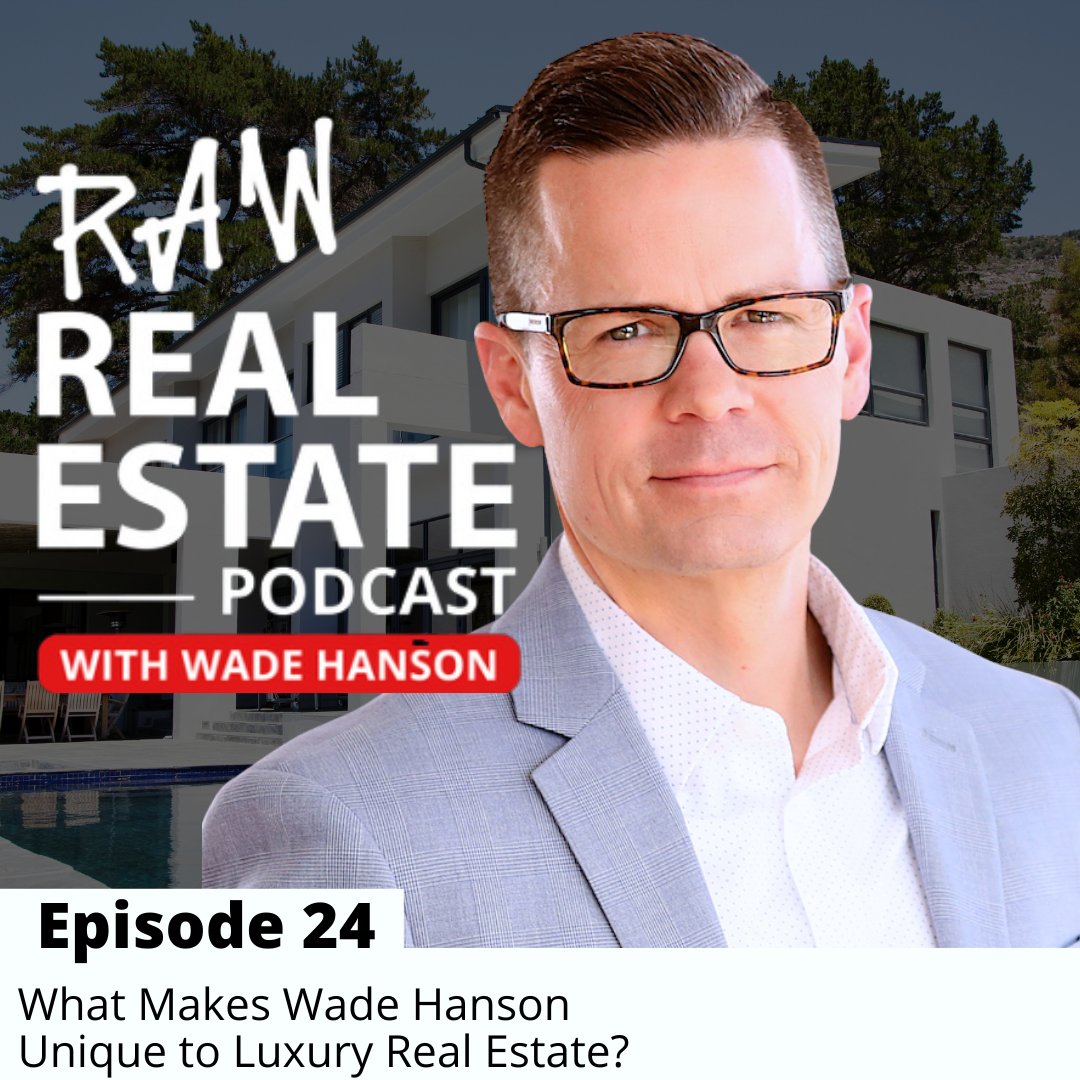 Raw Real Estate with Wade Hanson