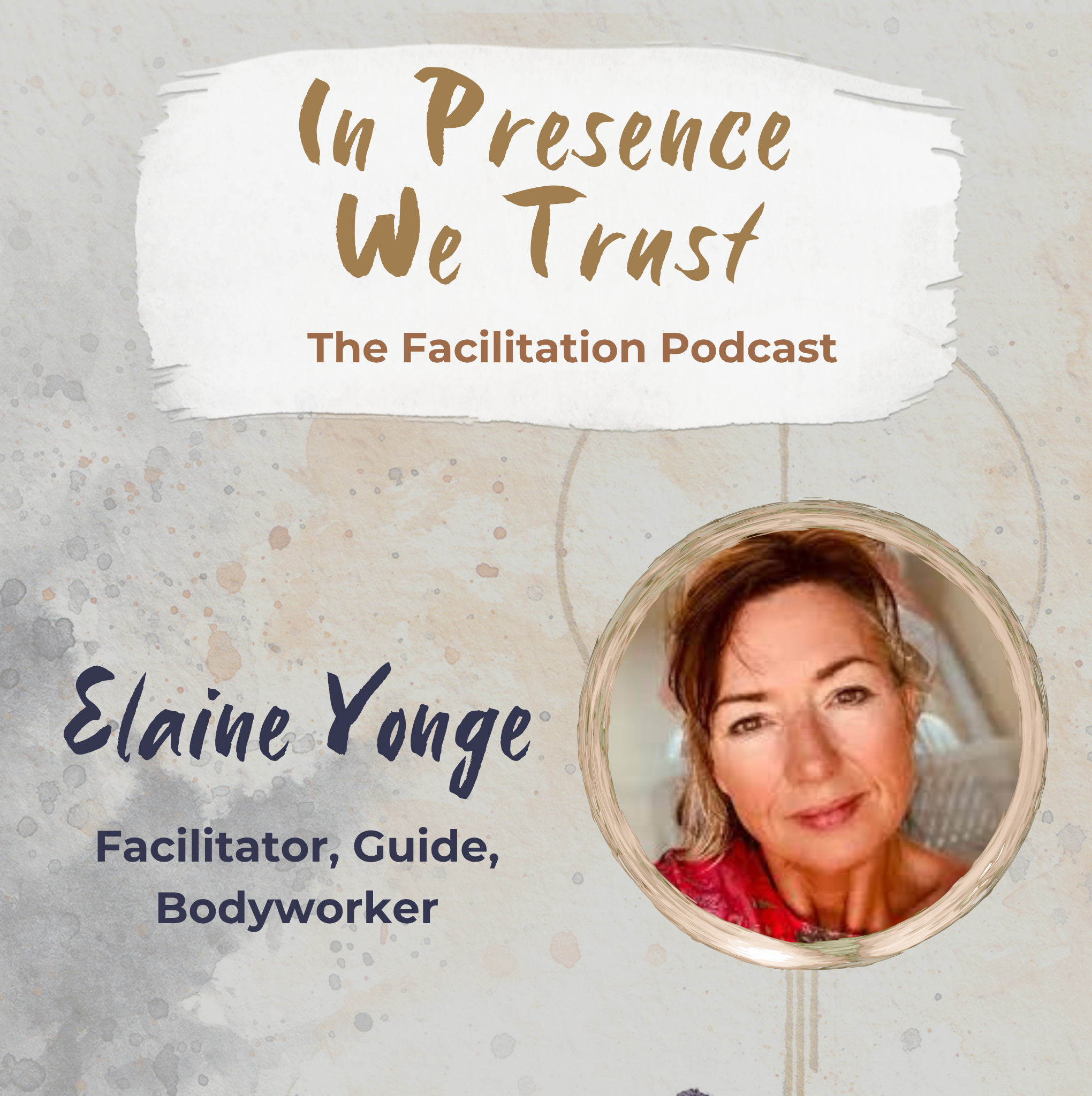 In Presence We Trust: The Facilitation Podcast