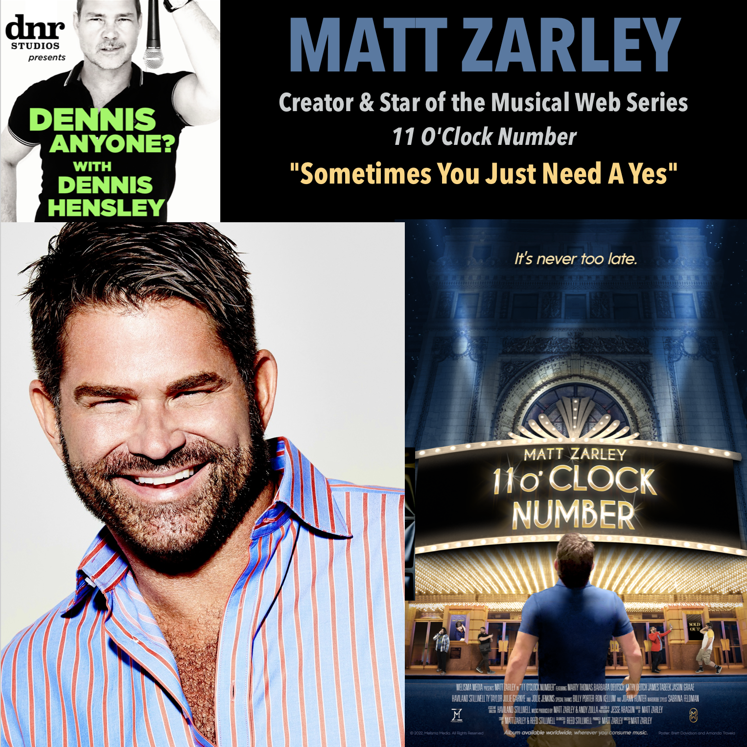 Singer Matt Zarley (creator & star of 11 O’Clock Number): “Sometimes You Just Need a Yes”
