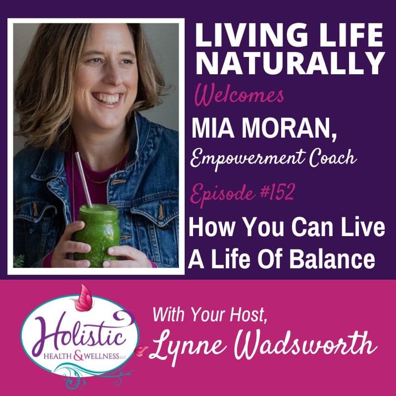 LLN Episode152:  Mia Moran – How You Can Live in Balance