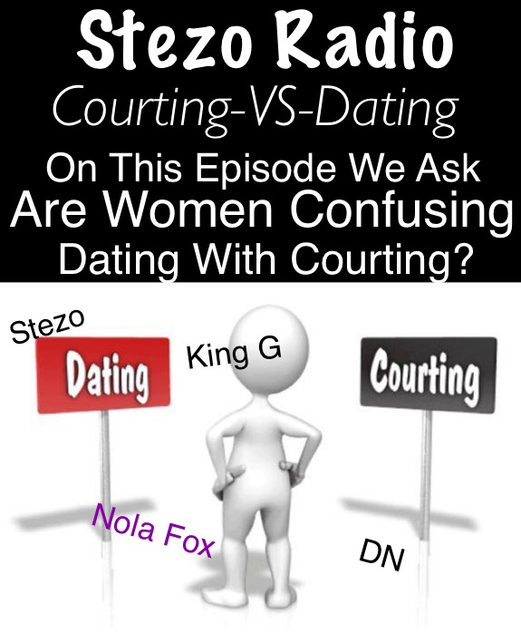 Stezo Radio-TheCourtingVSDatingEpisode