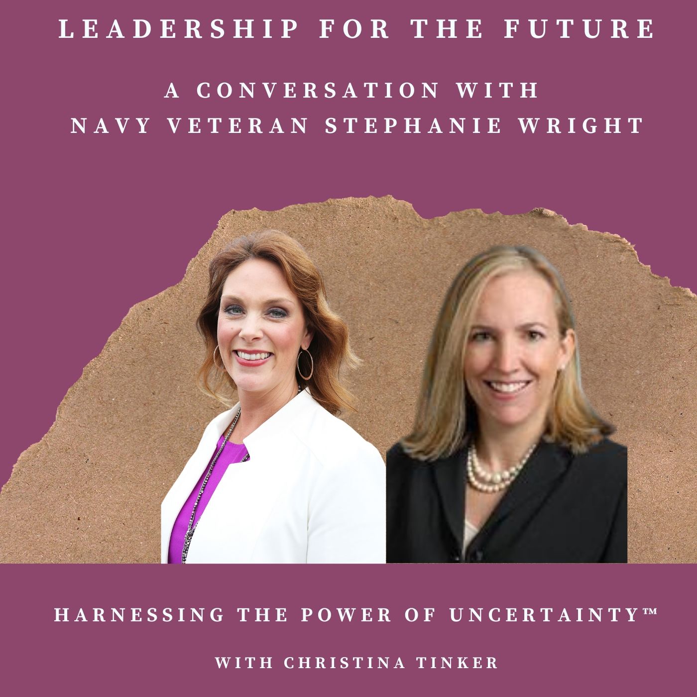 Leadership for the Future & Harnessing Uncertainty