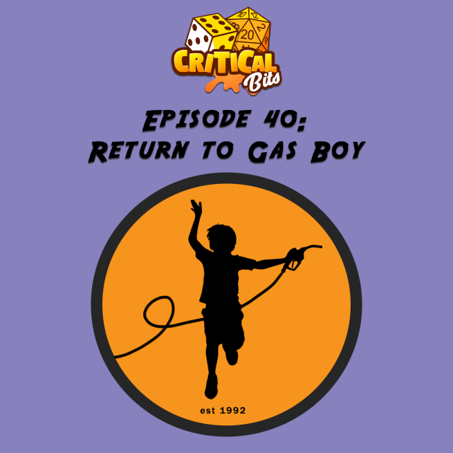 Episode 40: Return to Gas Boy