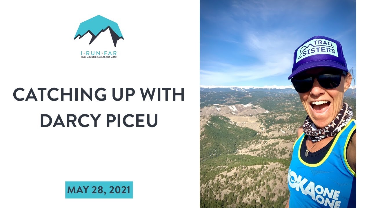 Catching Up With Darcy Piceu | May 28, 2021