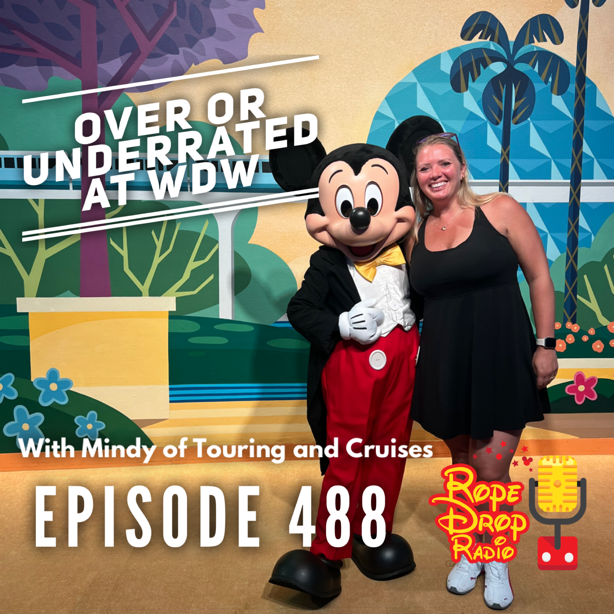 RDR 488: Overrated or Underrated at Walt Disney World? Our Disney Debate With Mindy!