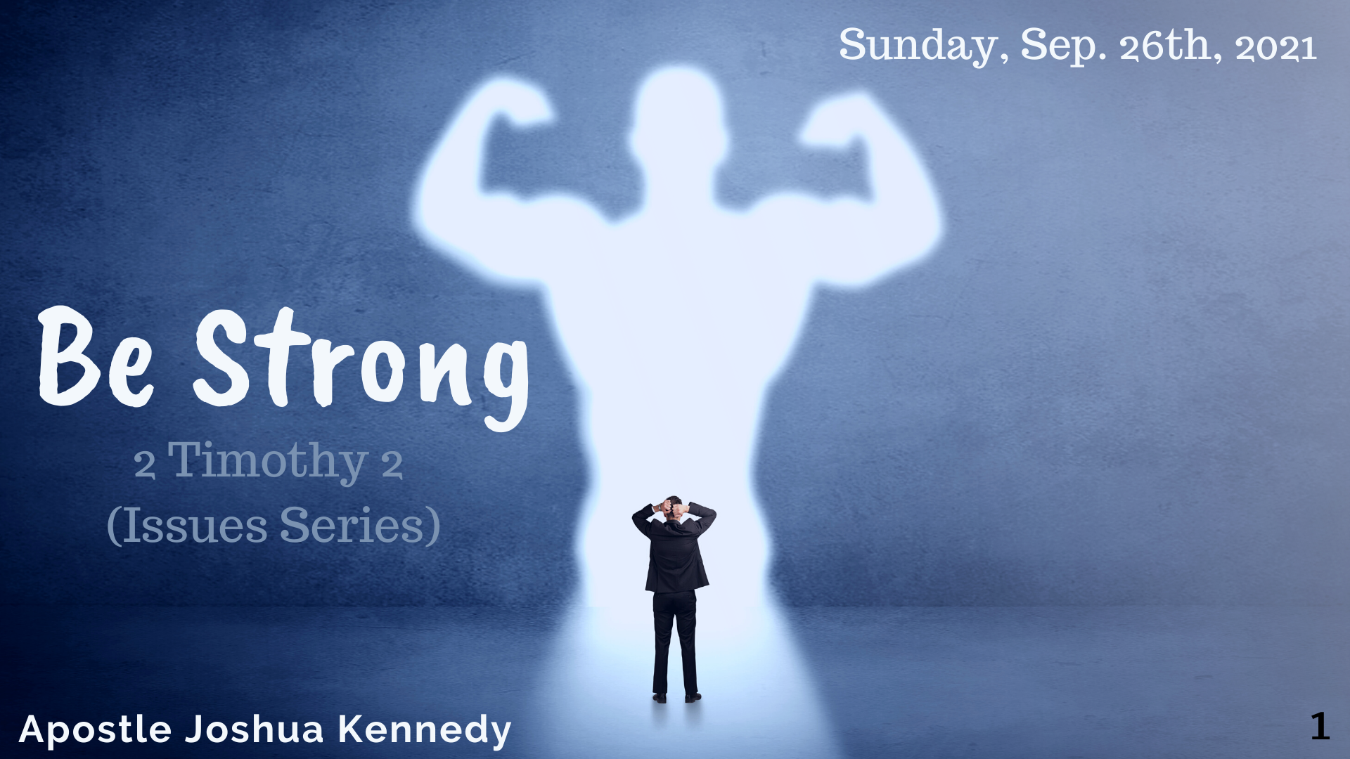 Be Strong (2 Timothy 2) Sunday, Sep. 26th, 2021 Issues Series Apostle Josh